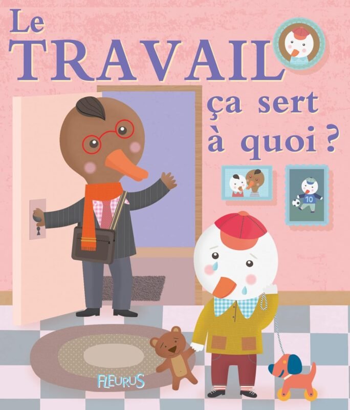 livre Le travail ça sert à quoi?